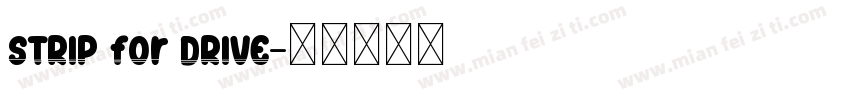 STRIP for DRIVE字体转换